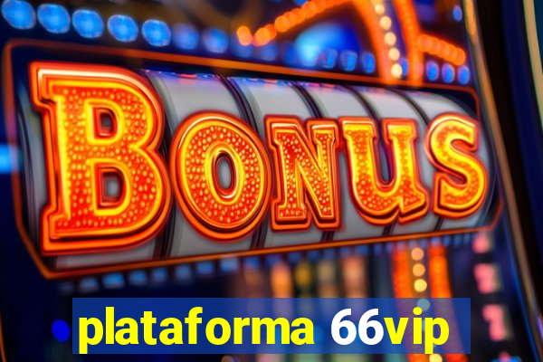 plataforma 66vip